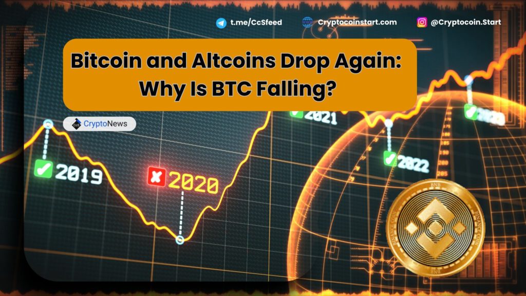 Bitcoin and Altcoins Drop Again: Why Is BTC Falling?