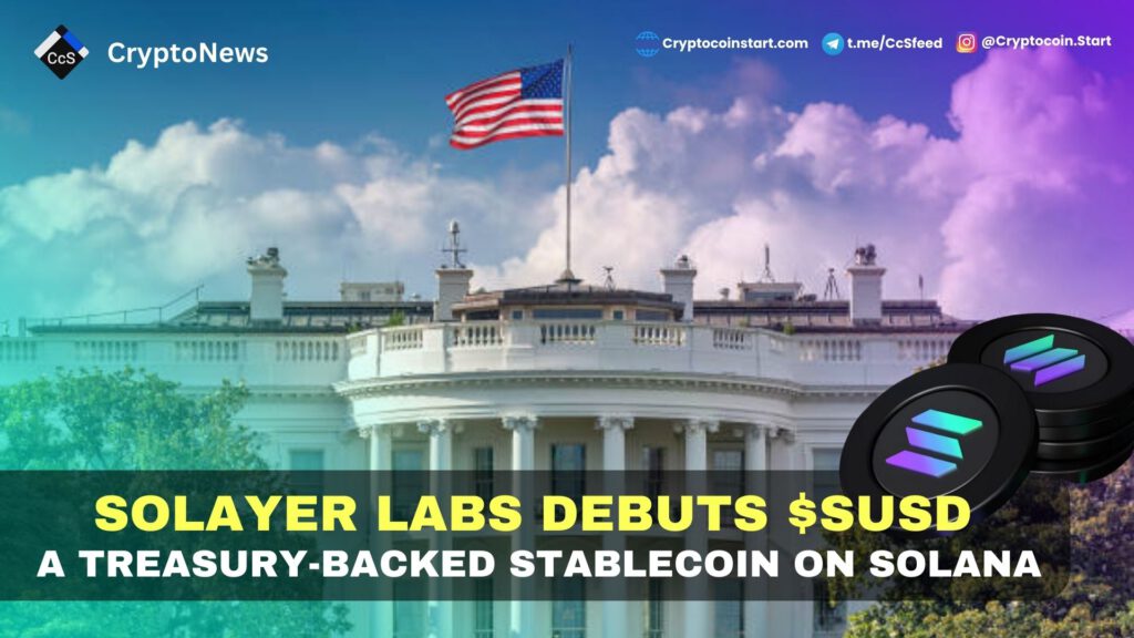 Solayer Labs Debuts $sUSD: A Treasury-Backed Stablecoin on Solana