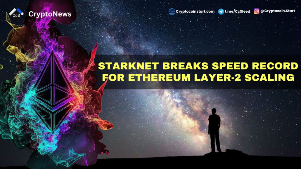 Starknet Breaks Speed Record for Ethereum Layer-2 Scaling