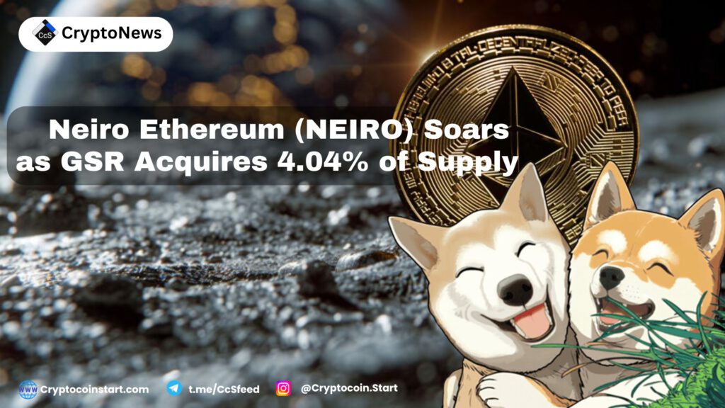 Neiro Ethereum (NEIRO) Soars as GSR Acquires 4.04% of Supply