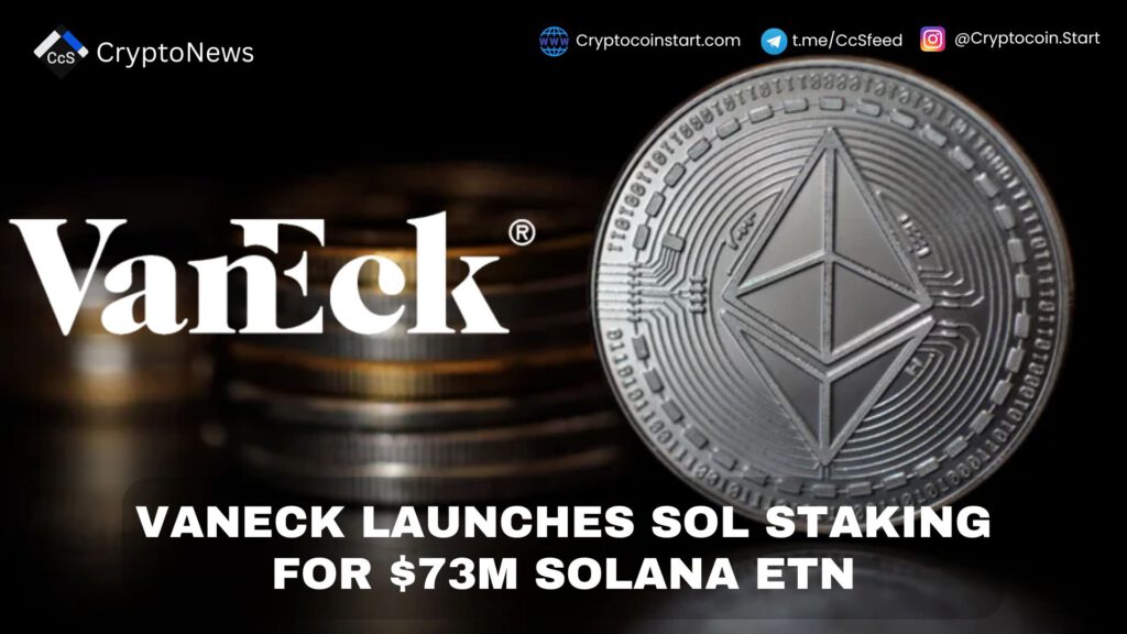 VanEck Launches SOL Staking for $73M Solana ETN