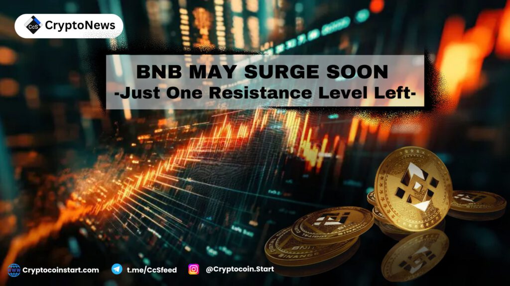 BNB May Surge Soon: Just One Resistance Level Left