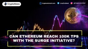 Can Ethereum Reach 100K TPS with The Surge Initiative?
