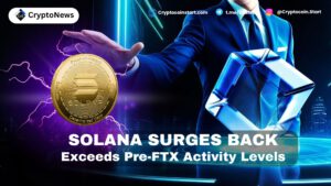 Solana Surges Back: Exceeds Pre-FTX Activity Levels