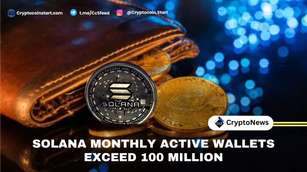 Solana Monthly Active Wallets Exceed 100 Million