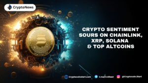 Crypto Sentiment Sours on Chainlink, XRP, Solana & Top Altcoins