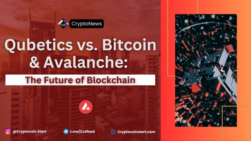 Qubetics vs. Bitcoin & Avalanche: The Future of Blockchain