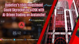 Qubetics’s $500 Investment Could Skyrocket to $426K with AI-Driven Trading on Avalanche!