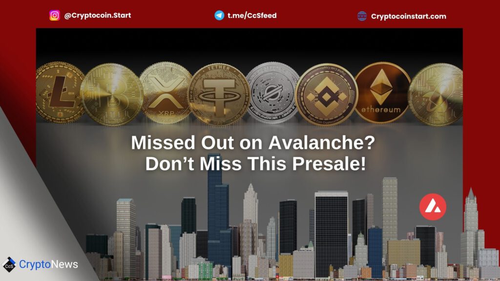 Missed Out on Avalanche? Don’t Miss This Presale!