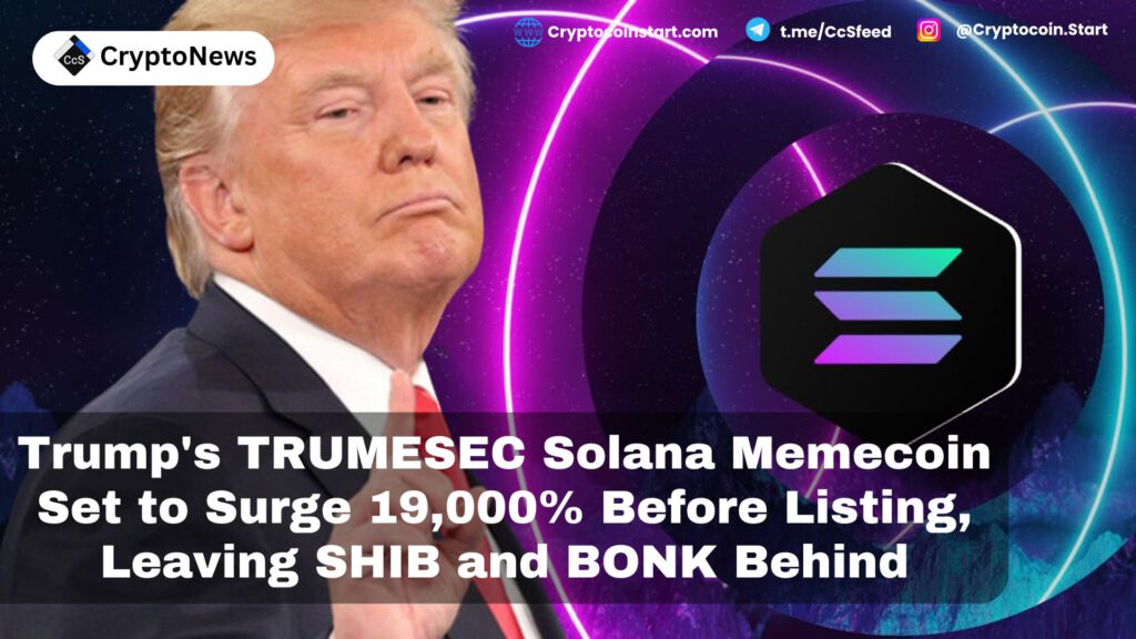 Trump's TRUMESEC Solana Memecoin Set to Surge 19,000% Before Listing, Leaving SHIB and BONK Behind