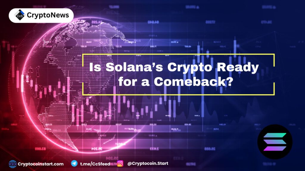 Is Solana’s Crypto Ready for a Comeback?