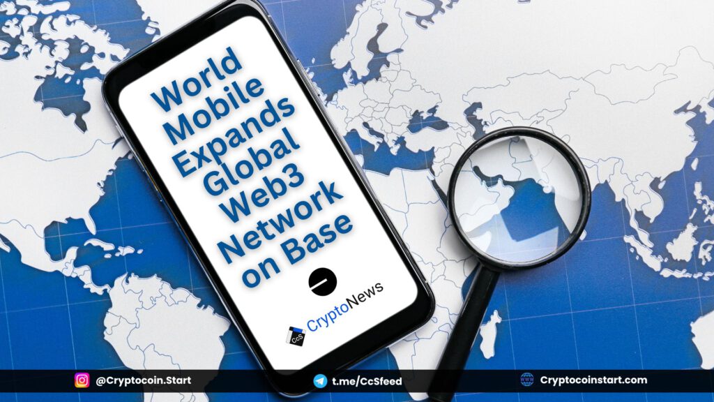 World Mobile Expands Global Web3 Network on Base