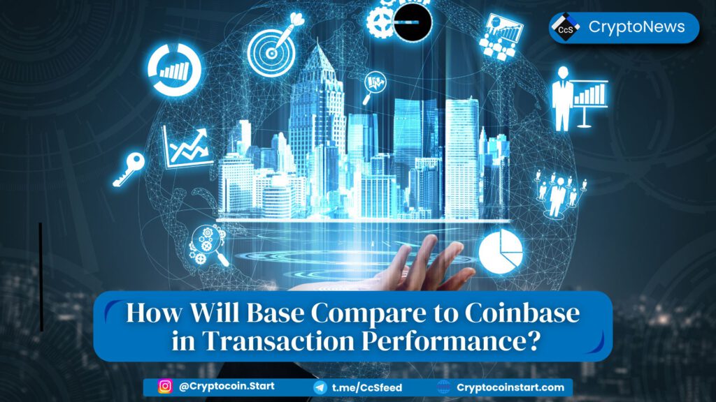 How Will Base Compare to Coinbase in Transaction Performance?