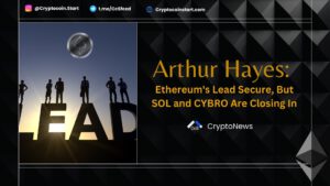 Arthur Hayes: Ethereum's Lead Secure, But SOL and CYBRO Are Closing In