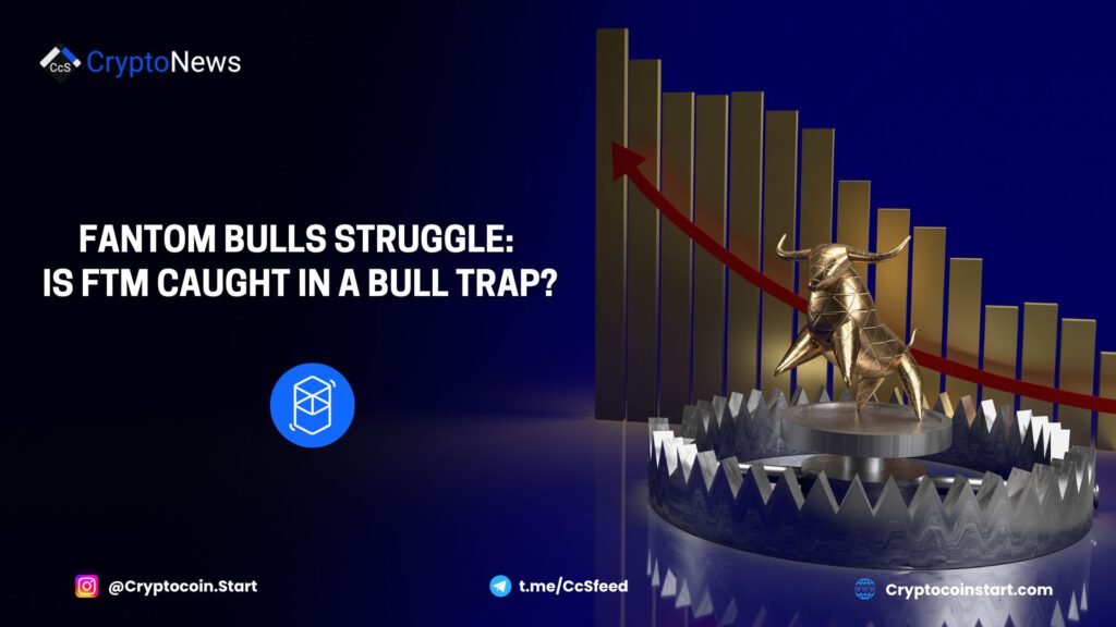 Fantom Bulls Struggle: Is FTM Caught in a Bull Trap?