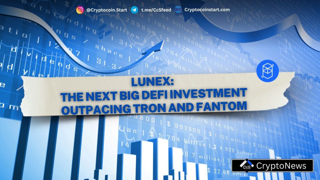 Lunex: The Next Big DeFi Investment Outpacing Tron and Fantom