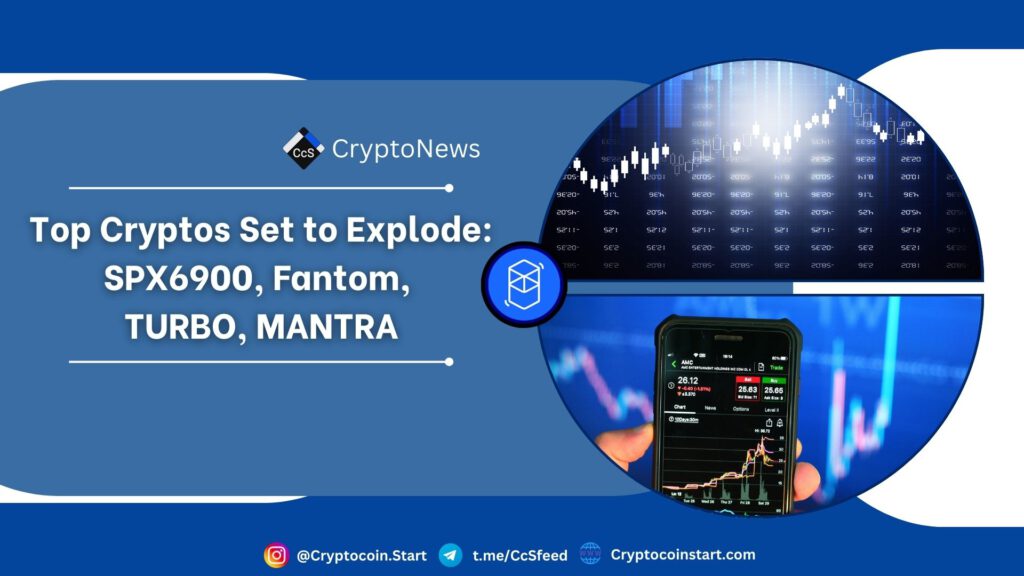 Top Cryptos Set to Explode: SPX6900, Fantom, TURBO, MANTRA