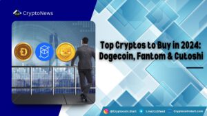 Top Cryptos to Buy in 2024: Dogecoin, Fantom & Cutoshi