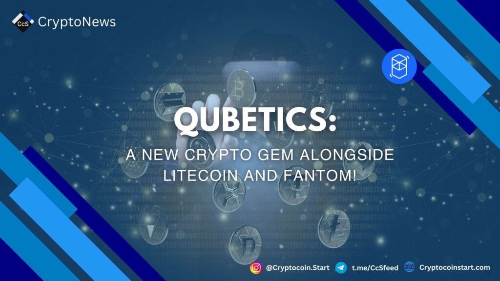 Qubetics: A New Crypto Gem Alongside Litecoin and Fantom!