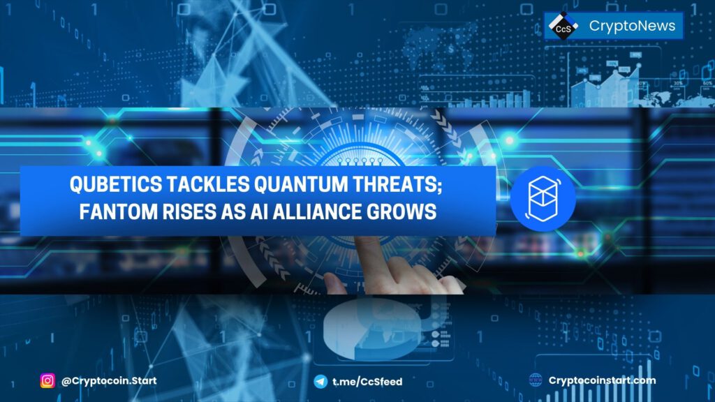 Qubetics Tackles Quantum Threats; Fantom Rises as AI Alliance Grows