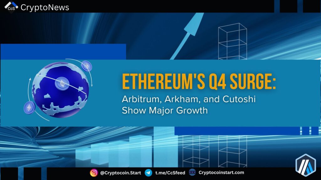 Ethereum's Q4 Surge: Arbitrum, Arkham, and Cutoshi Show Major Growth