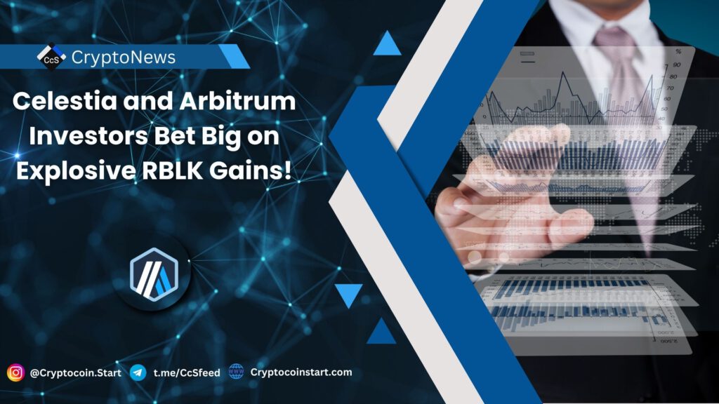 Celestia and Arbitrum Investors Bet Big on Explosive RBLK Gains!