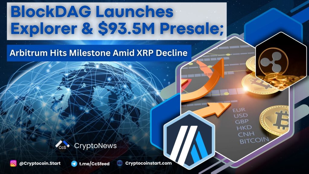 BlockDAG Launches Explorer & $93.5M Presale; Arbitrum Hits Milestone Amid XRP Decline