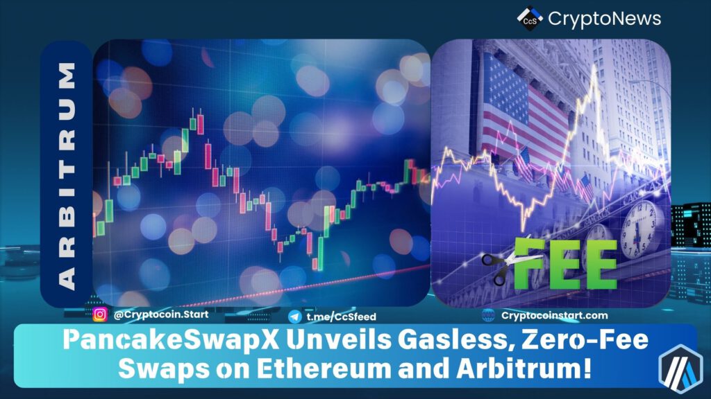 PancakeSwapX Unveils Gasless, Zero-Fee Swaps on Ethereum and Arbitrum!