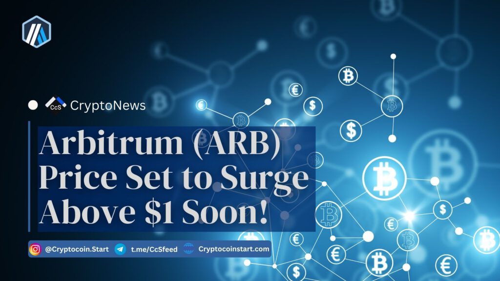 Arbitrum (ARB) Price Set to Surge Above $1 Soon!