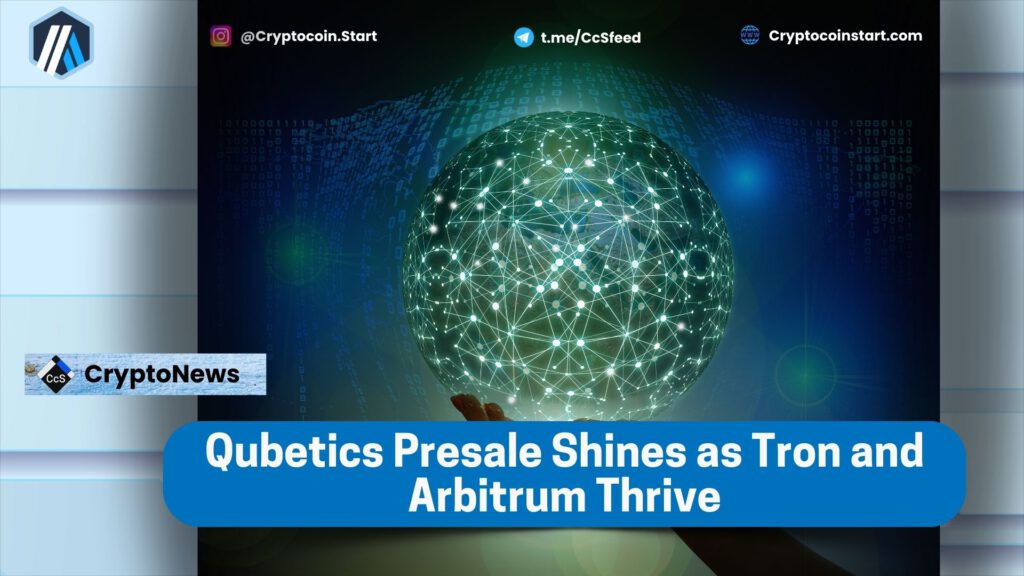 Qubetics Presale Shines as Tron and Arbitrum Thrive