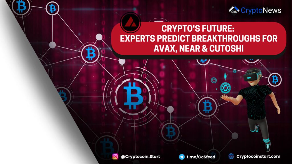 Crypto's Future: Experts Predict Breakthroughs for AVAX, NEAR & Cutoshi