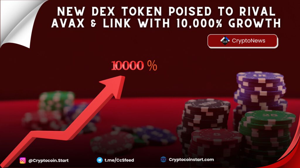 New DEX Token Poised to Rival AVAX & LINK with 10,000% Growth