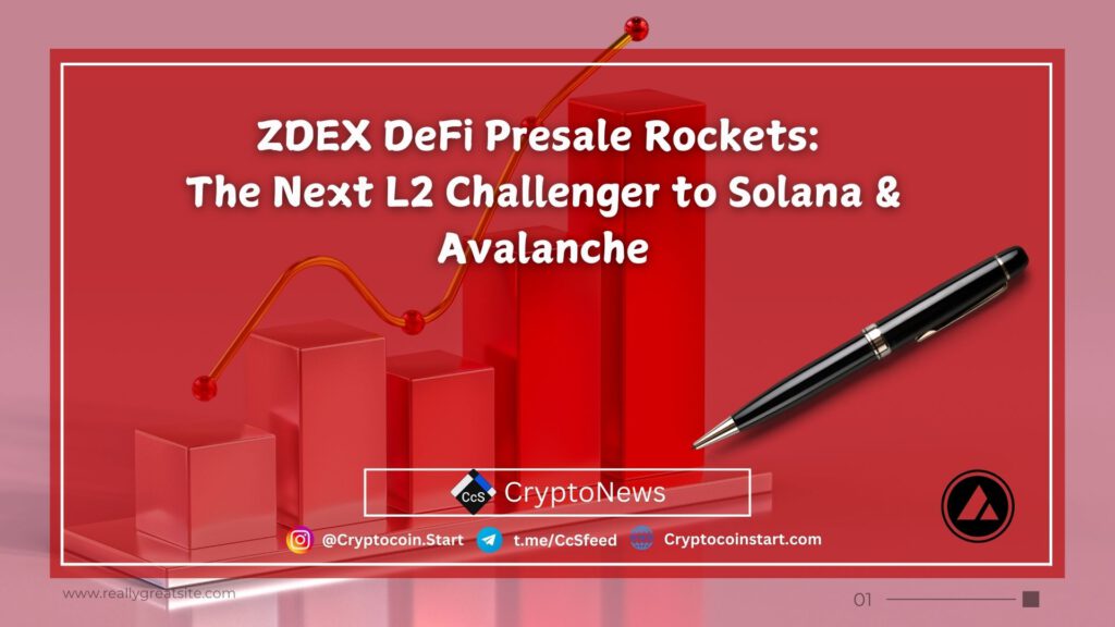 ZDEX DeFi Presale Rockets: The Next L2 Challenger to Solana & Avalanche