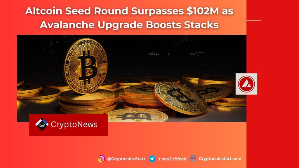 Altcoin Seed Round Surpasses $102M as Avalanche Upgrade Boosts Stacks