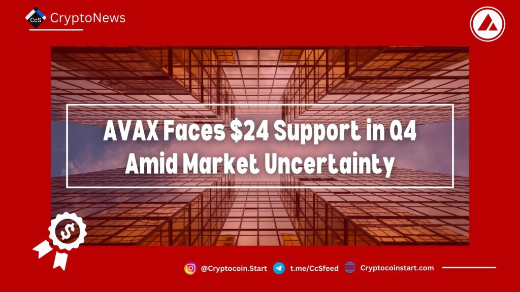 AVAX Faces $24 Support in Q4 Amid Market Uncertainty