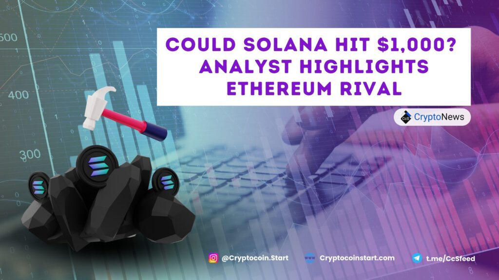 Could Solana Hit $1,000? Analyst Highlights Ethereum Rival