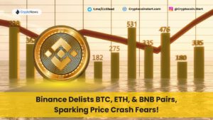 Binance Delists BTC, ETH, & BNB Pairs, Sparking Price Crash Fears!
