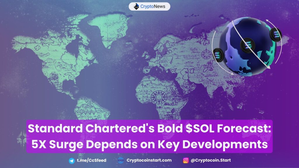 Standard Chartered's Bold $SOL Forecast: 5X Surge Depends on Key Developments