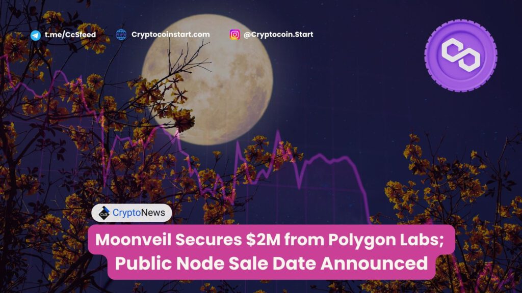 Moonveil Secures $2M from Polygon Labs; Public Node Sale Date Announced