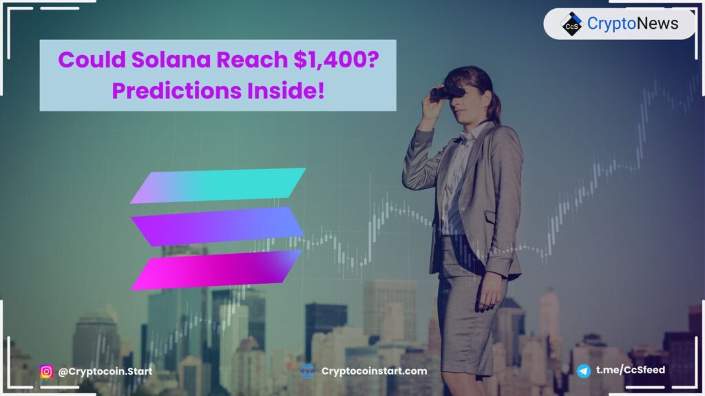 Could Solana Reach $1,400? Predictions Inside!