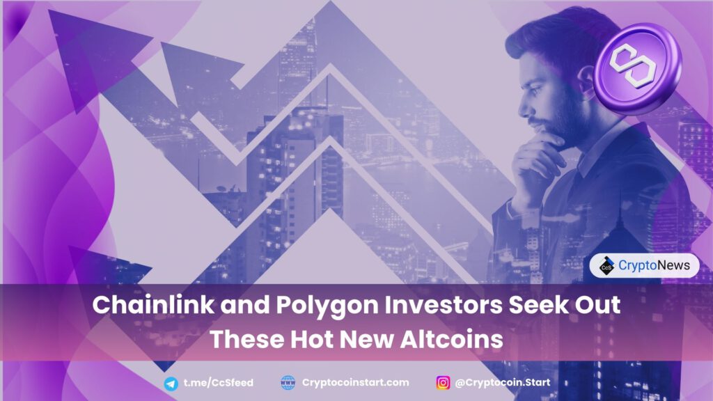 Chainlink and Polygon Investors Seek Out These Hot New Altcoins