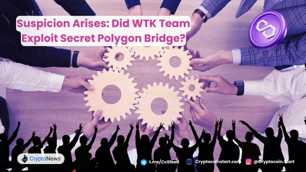 Suspicion Arises: Did WTK Team Exploit Secret Polygon Bridge?