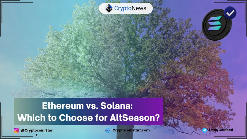 Ethereum vs. Solana: Which to Choose for AltSeason?