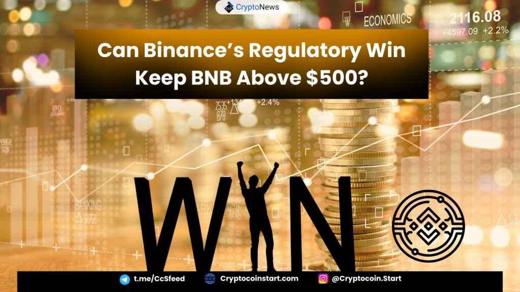 Can Binance’s Regulatory Win Keep BNB Above $500?