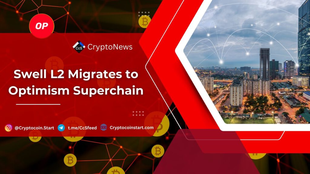 Swell L2 Migrates to Optimism Superchain 2 op 30
