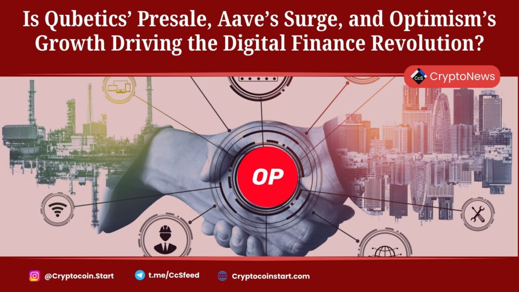 Is Qubetics’ Presale, Aave’s Surge, and Optimism’s Growth Driving the Digital Finance Revolution? 2 op 4