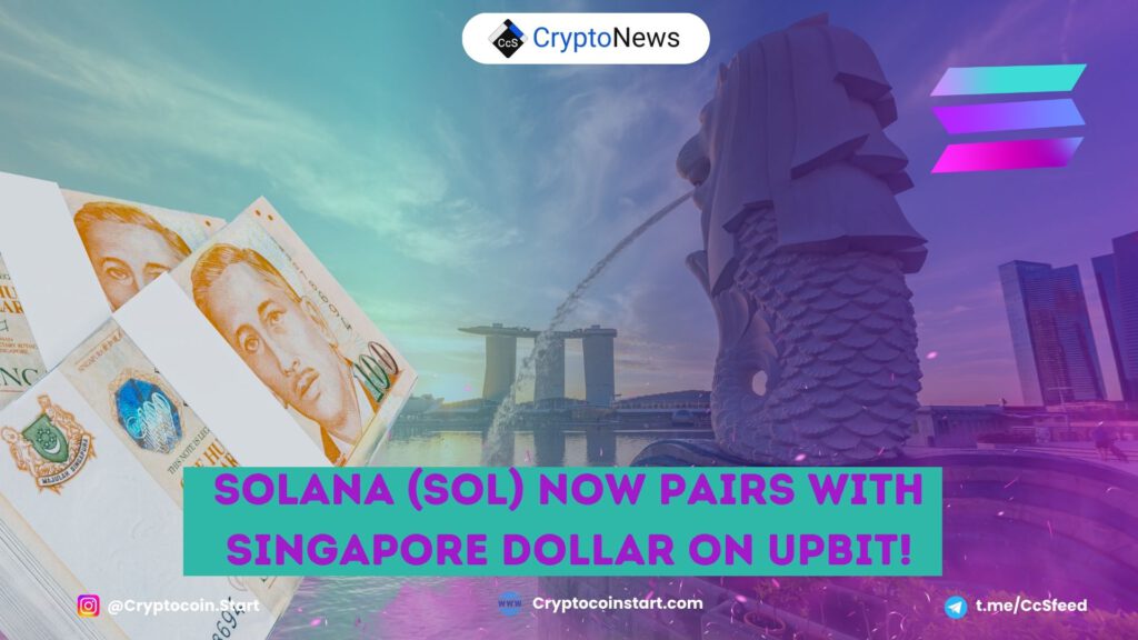 Solana (SOL) Now Pairs with Singapore Dollar on Upbit!