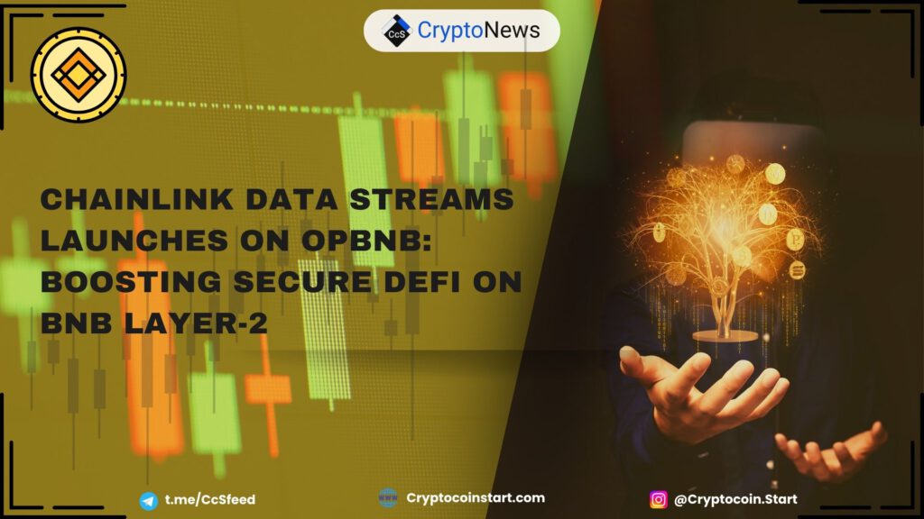 Chainlink Data Streams Launches on opBNB: Boosting Secure DeFi on BNB Layer-2