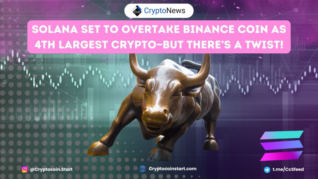 Solana Set to Overtake Binance Coin as 4th Largest Crypto—But There’s a Twist!