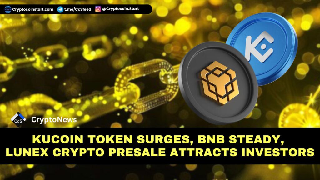 KuCoin Token Surges, BNB Steady, Lunex Crypto Presale Attracts Investors